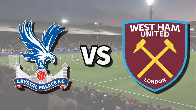 Crystal Palace vs West Ham Live Stream: How to Watch Premier League Matches Online and on TV, Team News